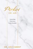Pirkei Dr. Ari: Commecting Pirkei Avos to the Parashah