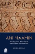 Ani Maamin: Biblical Criticism, Historical Truth, and the Thirteen Principles of Faith