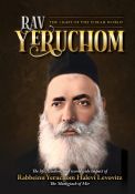 Rav Yeruchom:The Light of the Torah World