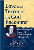 Love and Terror in the God Encounter: The Theological Legacy of Rabbi Joseph B. Soloveitchik 