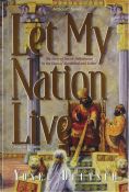 Let My Nation Live: The Story of Jewish Deliverance In The Days Of Mordechai And Esther