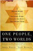 One People, Two Worlds-A Reform Rabbi and an Orthodox Rabbi Explore  The Issues That Divide Them
