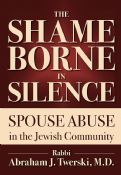 The Shame Borne in Silence-Spouse Abuse In The Jewish Community