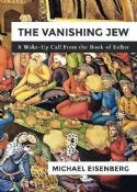 The Vanishing Jew: A Wake Up Call From The Book Of Esther