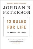 12 Rules For Life: An Antidote To Chaos